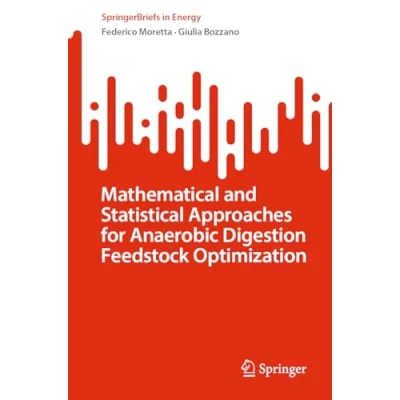 Afbeelding van Mathematical and Statistical Approaches for Anaerobic Digestion Feedstock Optimization