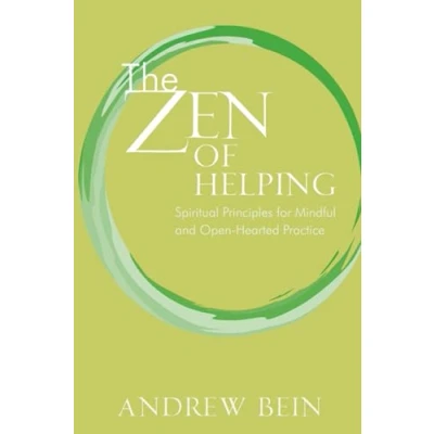 Afbeelding van The Zen of Helping: Spiritual Principles for Mindful and Open Hearted Practice