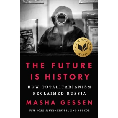 Afbeelding van The Future Is History (National Book Award Winner): How Totalitarianism Reclaimed Russia