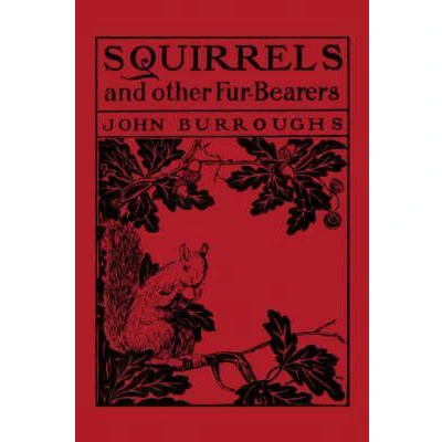 Afbeelding van Squirrels and Other Fur Bearers