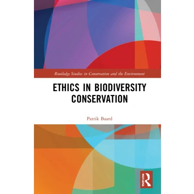Afbeelding van Ethics in Biodiversity Conservation