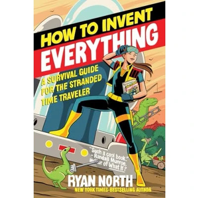 Afbeelding van How to Invent Everything: A Survival Guide for the Stranded Time Traveler