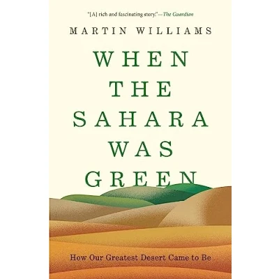 Afbeelding van When the Sahara Was Green: How Our Greatest Desert Came to Be