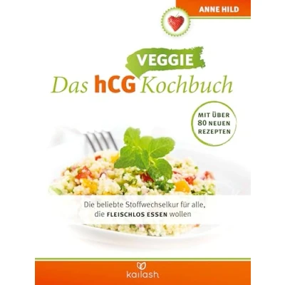 Afbeelding van Das hCG Veggie Kochbuch: die beliebte Stoffwechselkur für alle, fleischlos essen wollen Mit über 80 neuen Rezepten