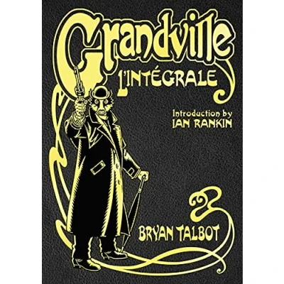 Afbeelding van Grandville L&#039;Intégrale: The Complete Series, with an introduction by Ian Rankin