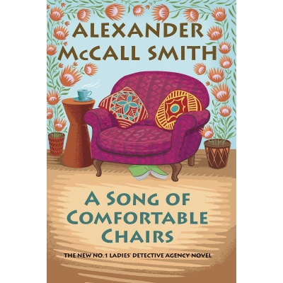 Afbeelding van No. 1 Ladies&#039; Detective Agency Series A Song of Comfortable Chairs