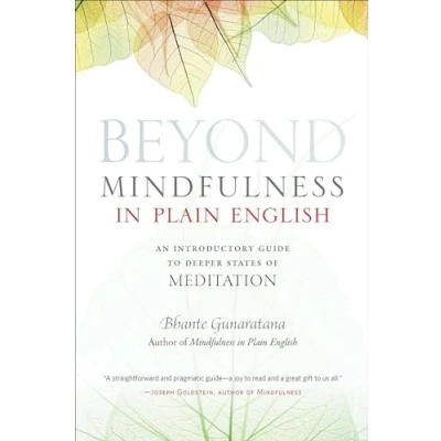 Afbeelding van Beyond Mindfulness in Plain English: An Introductory Guide to Deeper States of Meditation