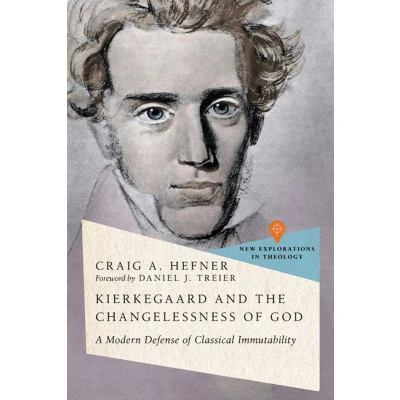 Afbeelding van Kierkegaard and the Changelessness of God: A Modern Defense Classical Immutability
