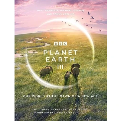 Afbeelding van Planet Earth III: Accompanies the Landmark Series Narrated by David Attenborough