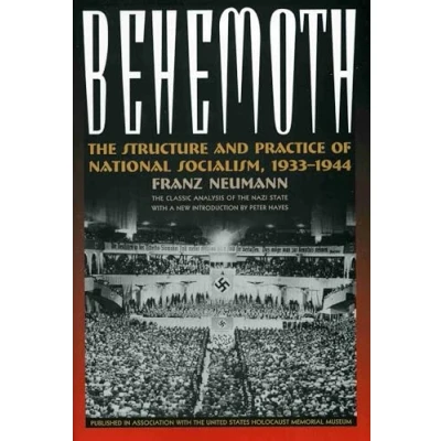 Afbeelding van Behemoth: The Structure and Practice of National Socialism, 1933 1944