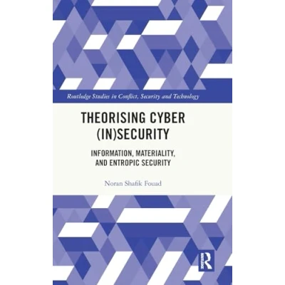 Afbeelding van Theorising Cyber (In)Security: Information, Materiality, and Entropic Security