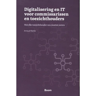 Afbeelding van Digitalisering en IT voor commissarissen toezichthouders (Paperback)