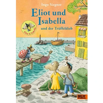 Afbeelding van Eliot und Isabella der Trüffeldieb: Roman. Mit vielen farbigen Bildern: 6