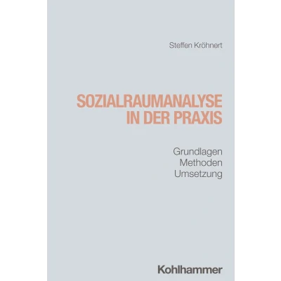 Afbeelding van Sozialraumanalyse in der Praxis: Grundlagen, Methoden, Umsetzung