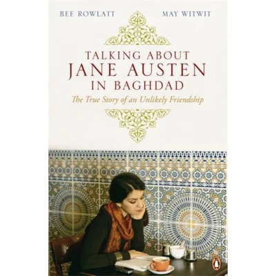 Afbeelding van Talking About Jane Austen in Baghdad: The True Story of an Unlikely Friendship