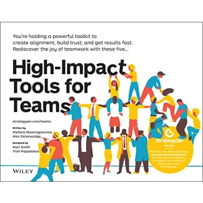 Afbeelding van High Impact Tools for Teams: 5 to Align Team Members, Build Trust, and Get Results Fast