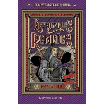 Afbeelding van Les Mystères de soeur Juana Tome 3 Effroyables Remèdes: sœur