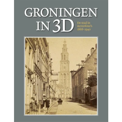 Afbeelding van Groningen in 3D (Hardback)