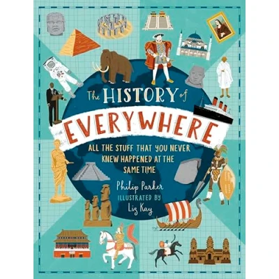 Afbeelding van the History of Everywhere: All Stuff That You Never Knew Happened at Same Time