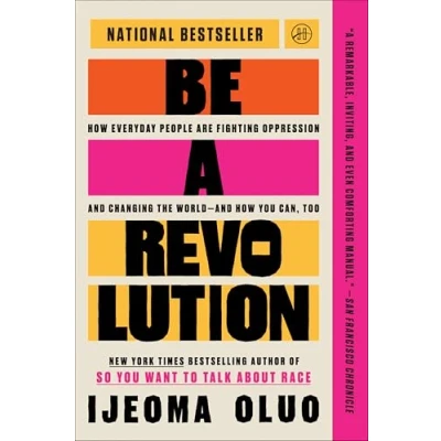 Afbeelding van Be a Revolution: How Everyday People Are Fighting Oppression and Changing the World―and You Can, Too