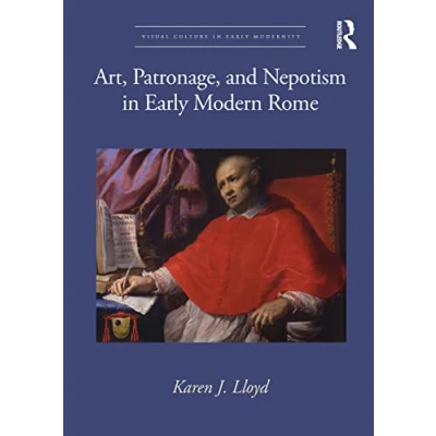 Afbeelding van Art, Patronage, and Nepotism in Early Modern Rome