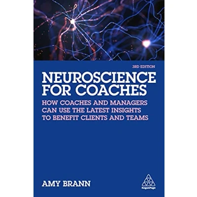 Afbeelding van Neuroscience for Coaches: How Coaches and Managers Can Use the Latest Insights to Benefit Clients Teams