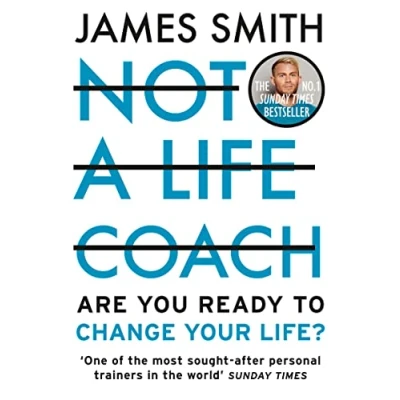 Afbeelding van Not a Life Coach: Are You Ready to Change Your Life?