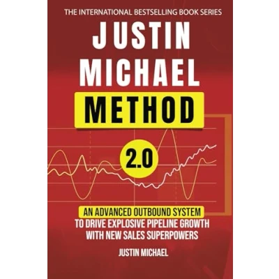 Afbeelding van Justin Michael Method 2.0: An Advanced Outbound System To Drive Explosive Pipeline Growth With New Sales Superpowers