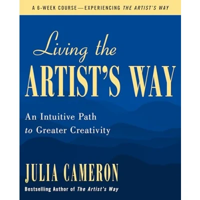 Afbeelding van Living the Artist&#039;s Way: An Intuitive Path to Greater Creativity