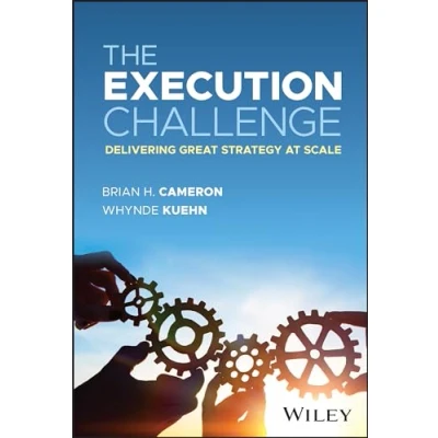 Afbeelding van The Execution Challenge: Delivering Great Strategy at Scale