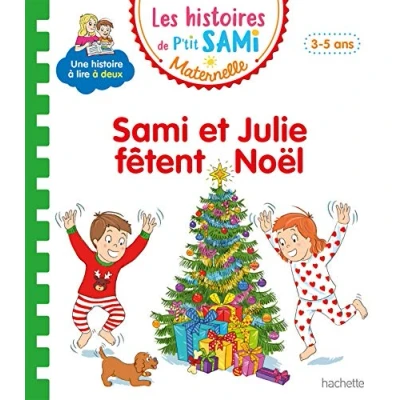 Afbeelding van Les histoires de P&#039;tit Sami Maternelle (3 5 ans) : et Julie fêtent Noël
