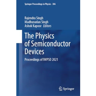 Afbeelding van The Physics of Semiconductor Devices: Proceedings IWPSD 2021: 306