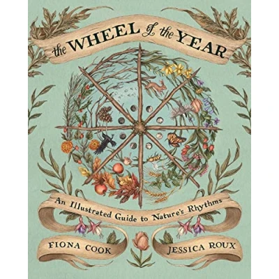 Afbeelding van the Wheel of Year: An Illustrated Guide to Nature&#039;s Rhythms