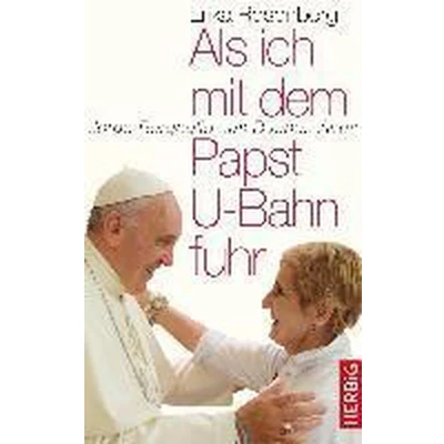 Afbeelding van Als ich mit dem Papst U Bahn fuhr