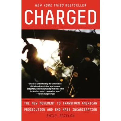 Afbeelding van Charged: The New Movement to Transform American Prosecution and End Mass Incarceration