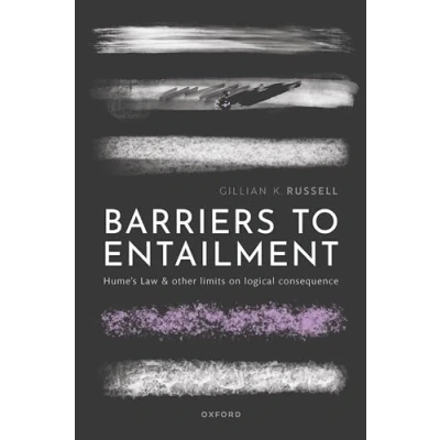 Afbeelding van Barriers to Entailment: Hume&#039;s Law and other Limits on Logical Consequence