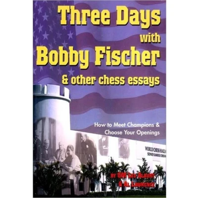 Afbeelding van Three Days with Bobby Fischer and Other Chess Essays