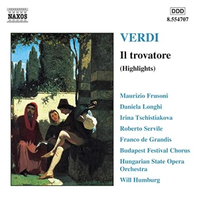 Afbeelding van Maurizio Frusoni, Daniela Longhi, Irena Tschistiakova, Hungarian State Opera Orchestra Verdi: Il Trovatore (Highlights) (CD)