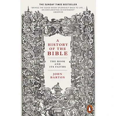 Afbeelding van A History of The Bible: Book and Its Faiths