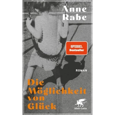 Afbeelding van Die Möglichkeit von Glück: Roman Shortlist Deutscher Buchpreis 2023