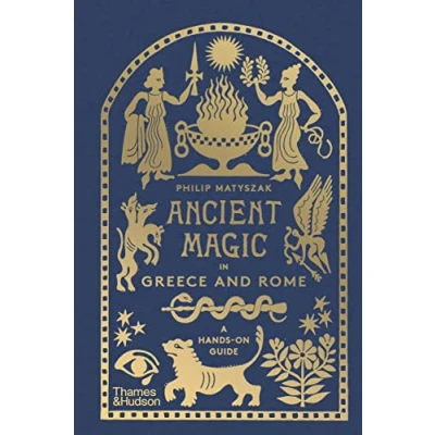 Afbeelding van Ancient magic in Greece and Rome: a hands on guide