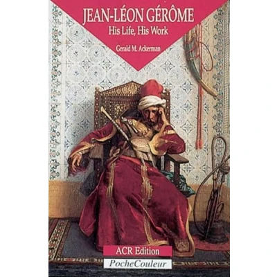Afbeelding van jean leon gerome His Life, Work version anglaise: 1824 1904