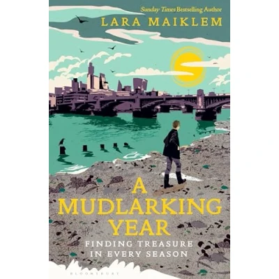 Afbeelding van A Mudlarking Year: Finding Treasure in Every Season