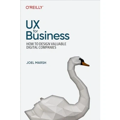 Afbeelding van UX for Business: How to Design Valuable Digital Companies