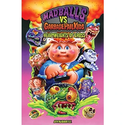 Afbeelding van MADBALLS VS GARBAGE PAIL KIDS Heavyweights GROSS: of Gross