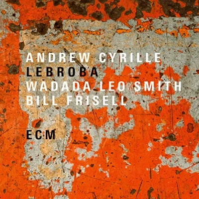 Afbeelding van Andrew Cyrille, Wadada Leo Smith &amp; Bill Frisell Lebroba (CD)
