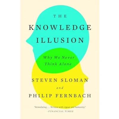 Afbeelding van The Knowledge Illusion: Why We Never Think Alone