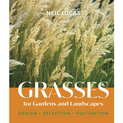Afbeelding van Grasses for Gardens and Landscapes: Design, Selection, Cultivation