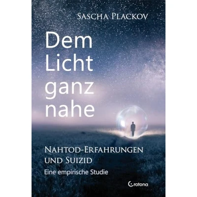 Afbeelding van Dem Licht ganz nahe Nahtod Erfahrungen und Suizid: Eine empirische Studie