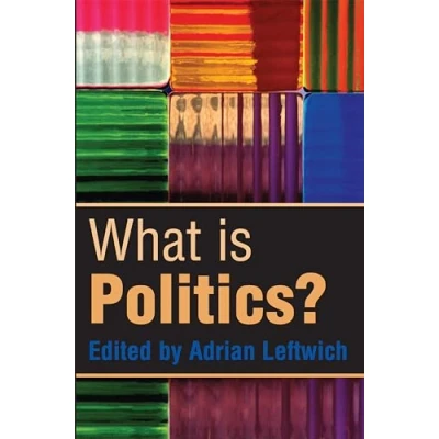 Afbeelding van What is Politics?: The Activity and its Study